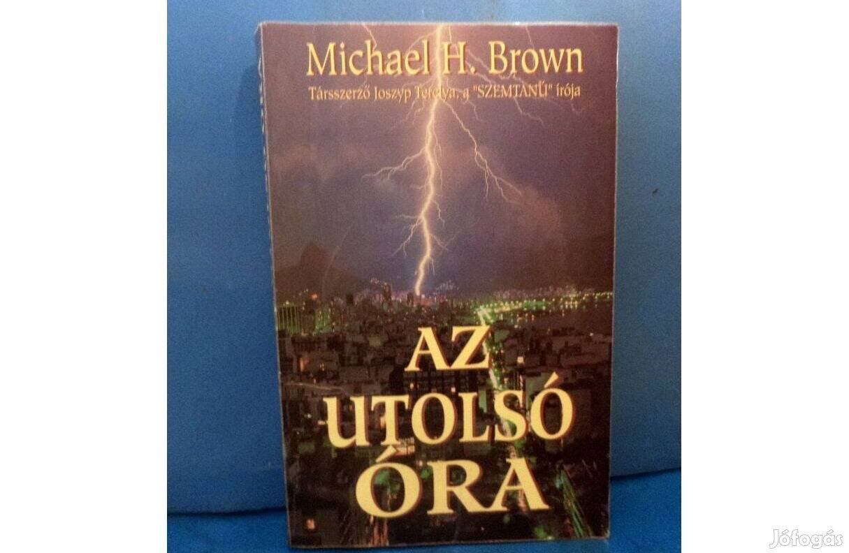 Michael H. Brown: Az utolsó óra