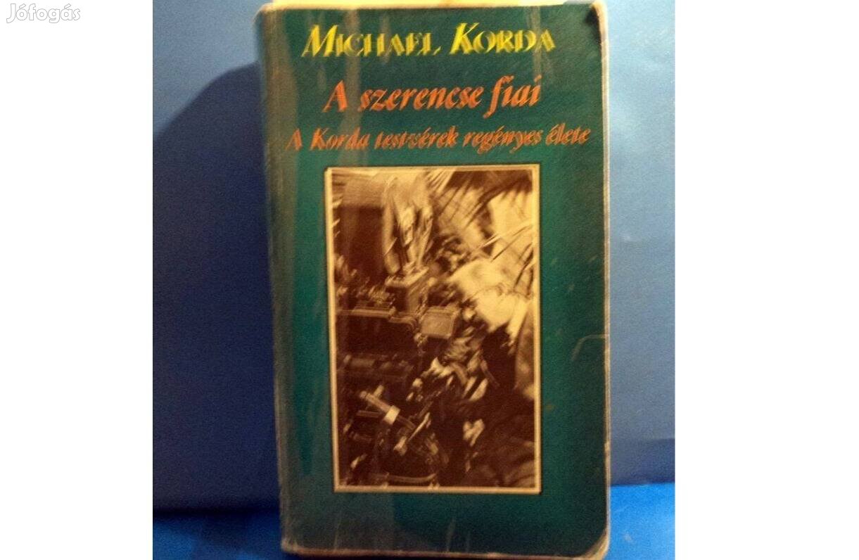 Michael Korda: A szerencse fiai