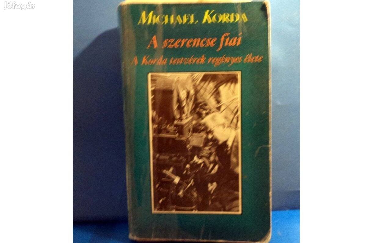 Michael Korda: A szerencse fiai