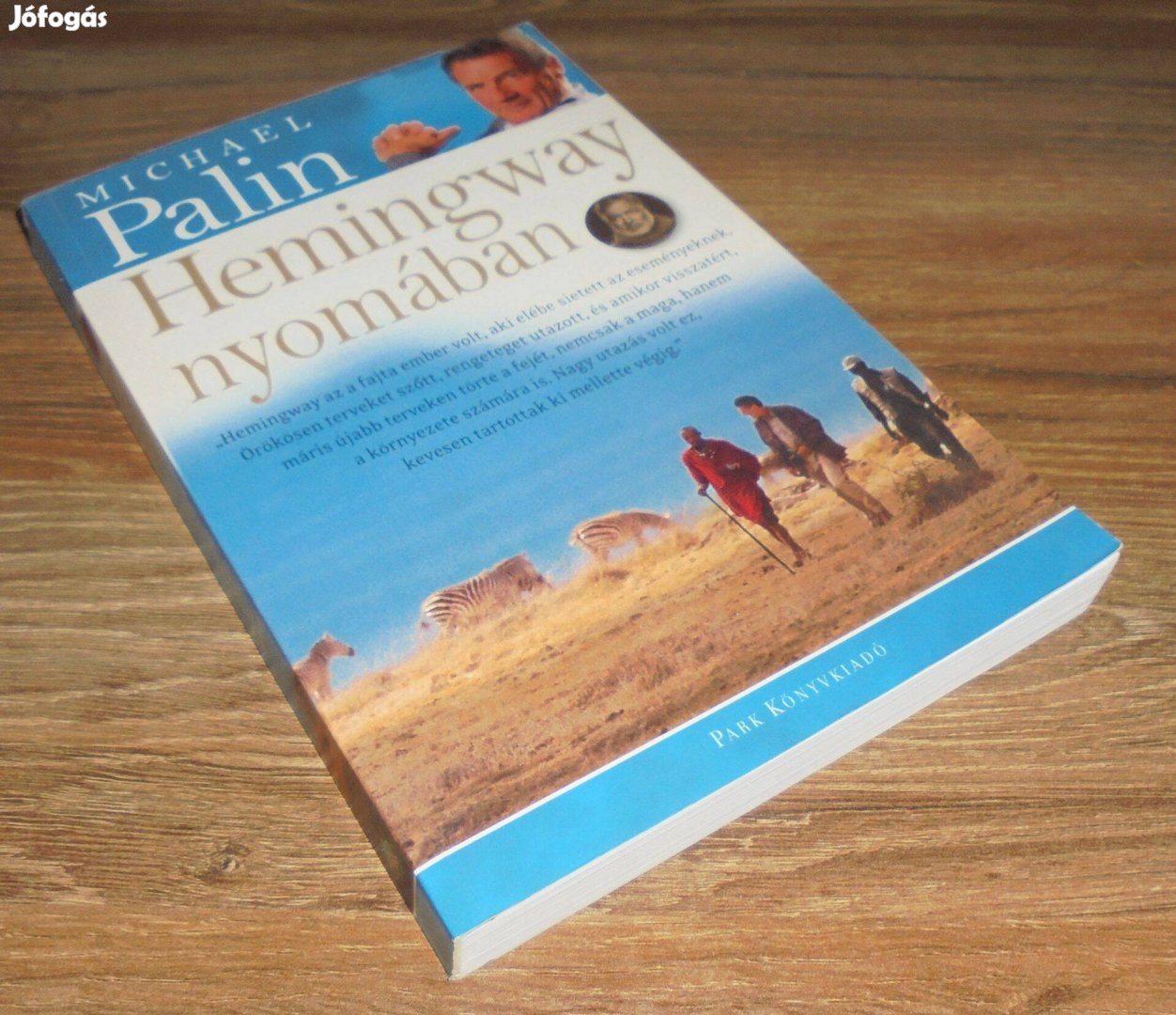 Michael Palin: Hemingway nyomában