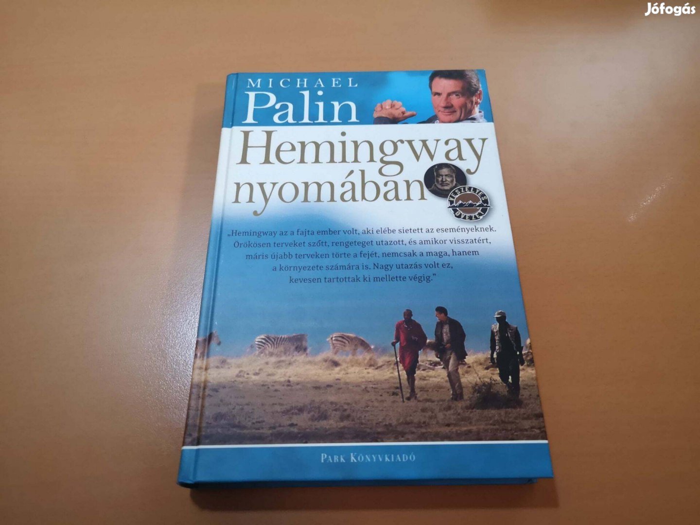 Michael Palin - Hemingway nyomában