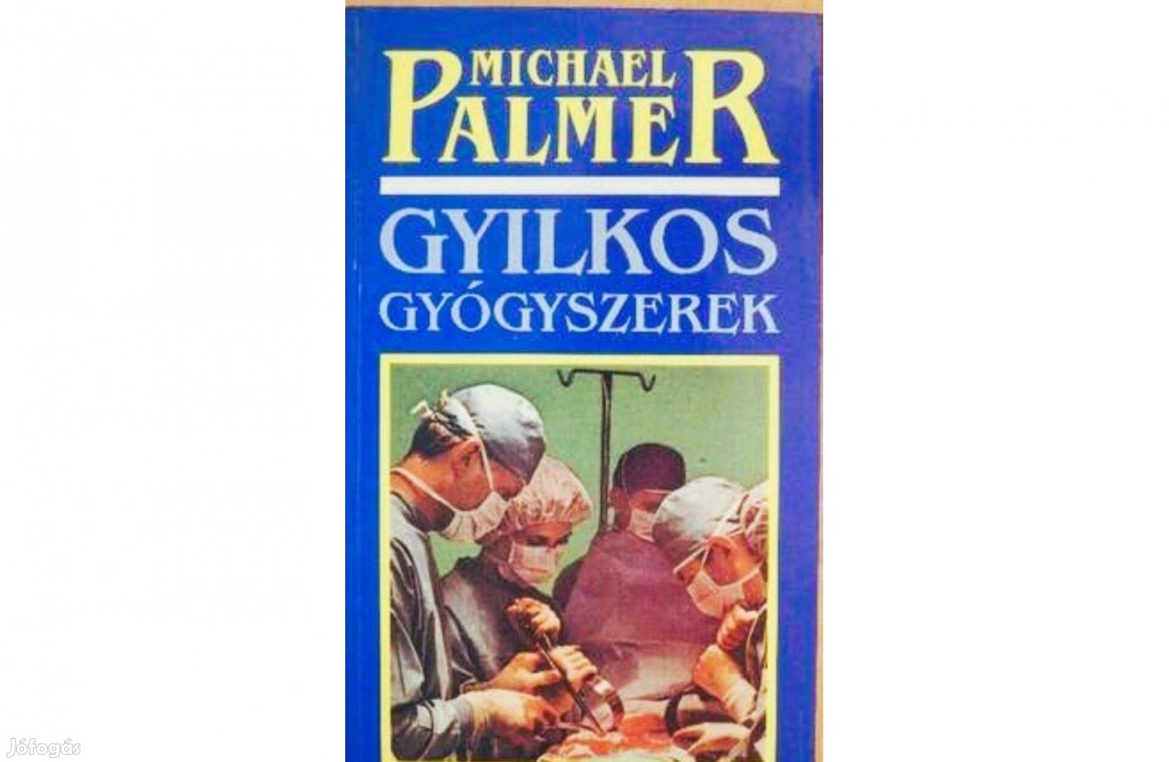 Michael Palmer Gyilkos Gyógyszerek