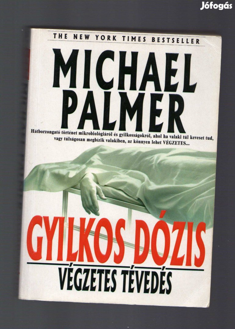 Michael Palmer: Gyilkos dózis - orvoskrimi