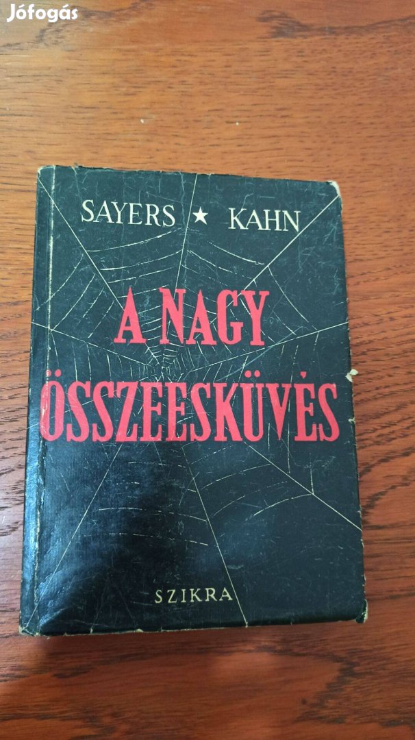 Michael Sayers - Albert E. Kahn - A nagy összeesküvés