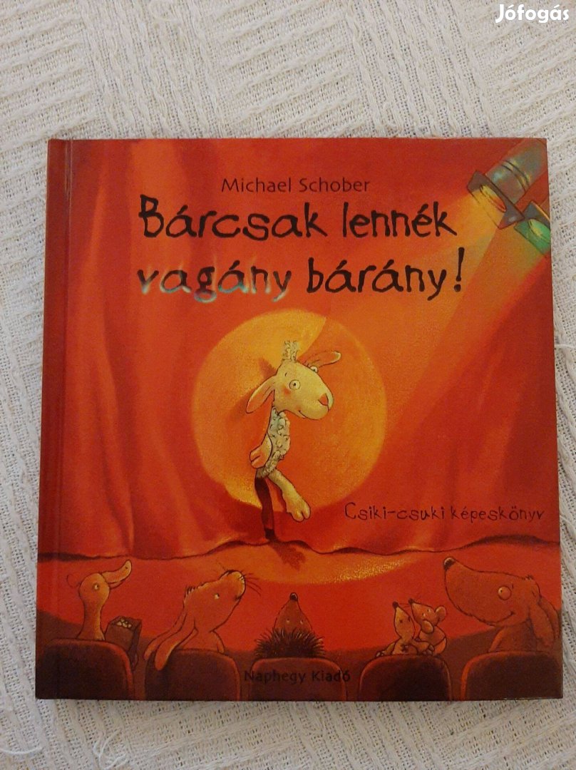 Michael Schober - Bárcsak lennék vagány bárány!