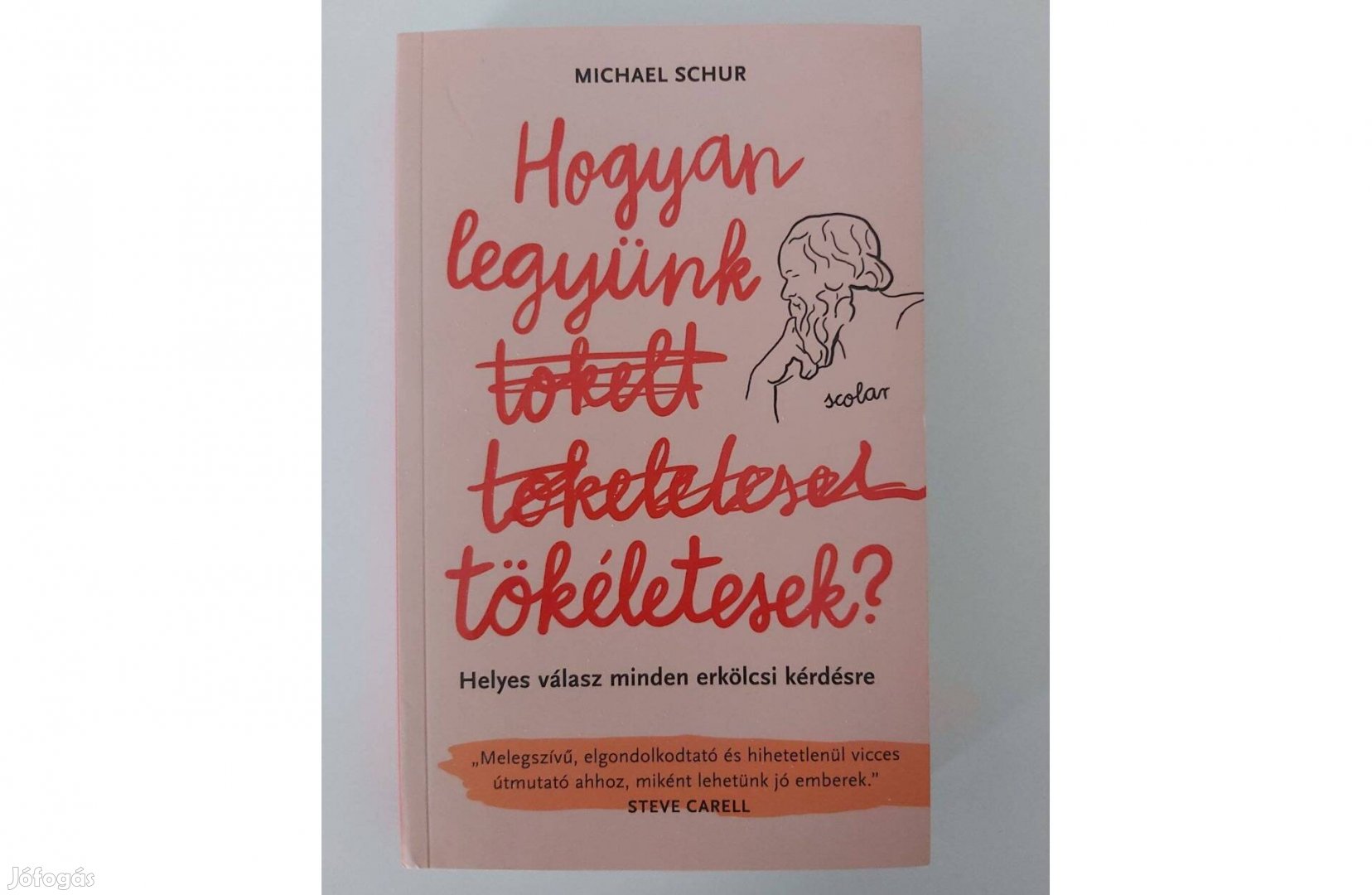 Michael Schur: Hogyan legyünk tökéletesek?