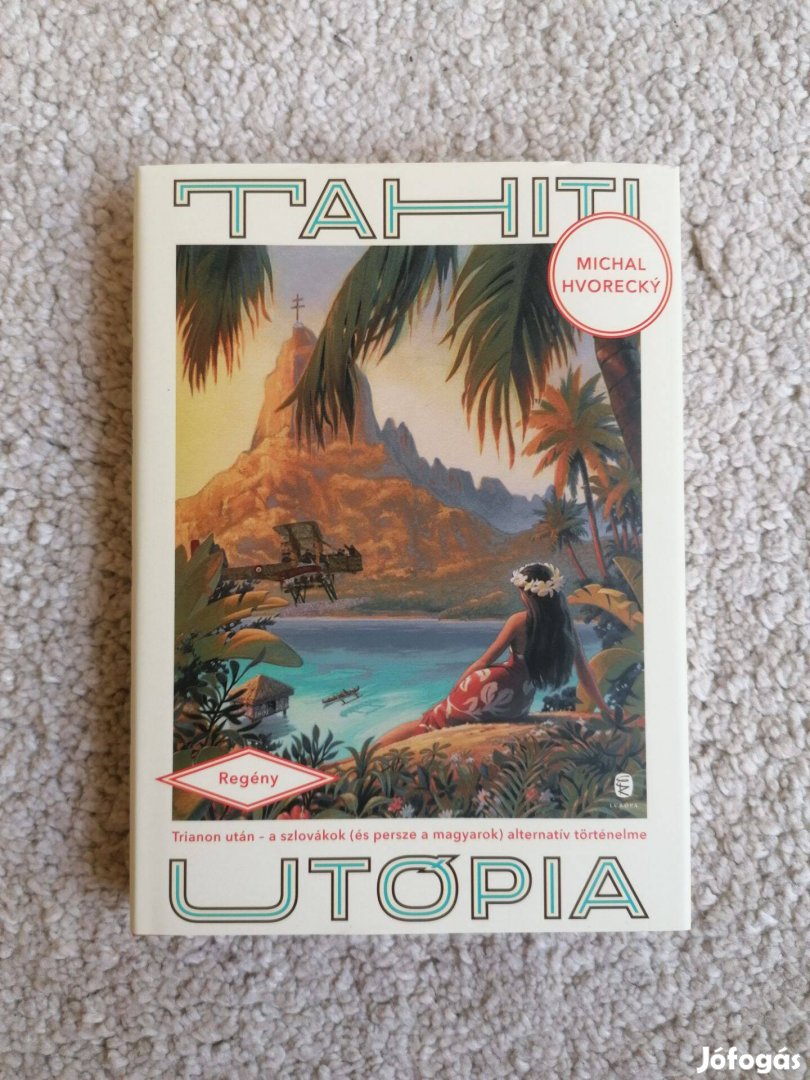 Michal Hvorecký: Tahiti utópia
