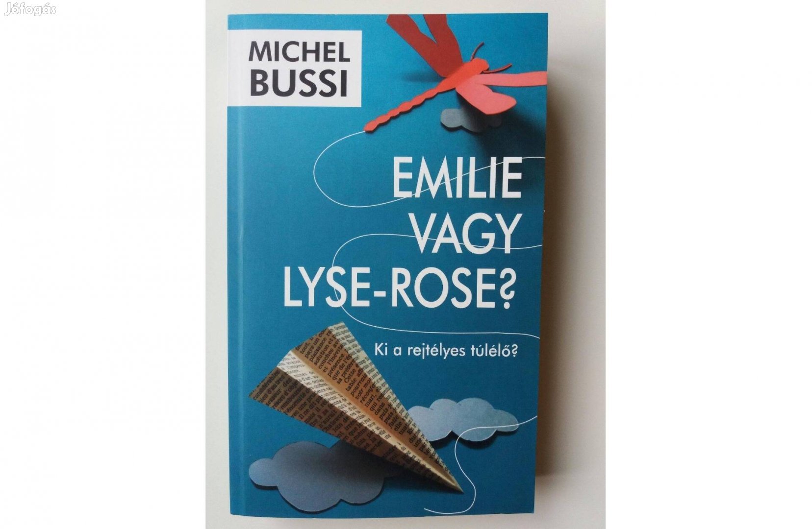 Michel Bussi: Emilie vagy Lyse-Rose?