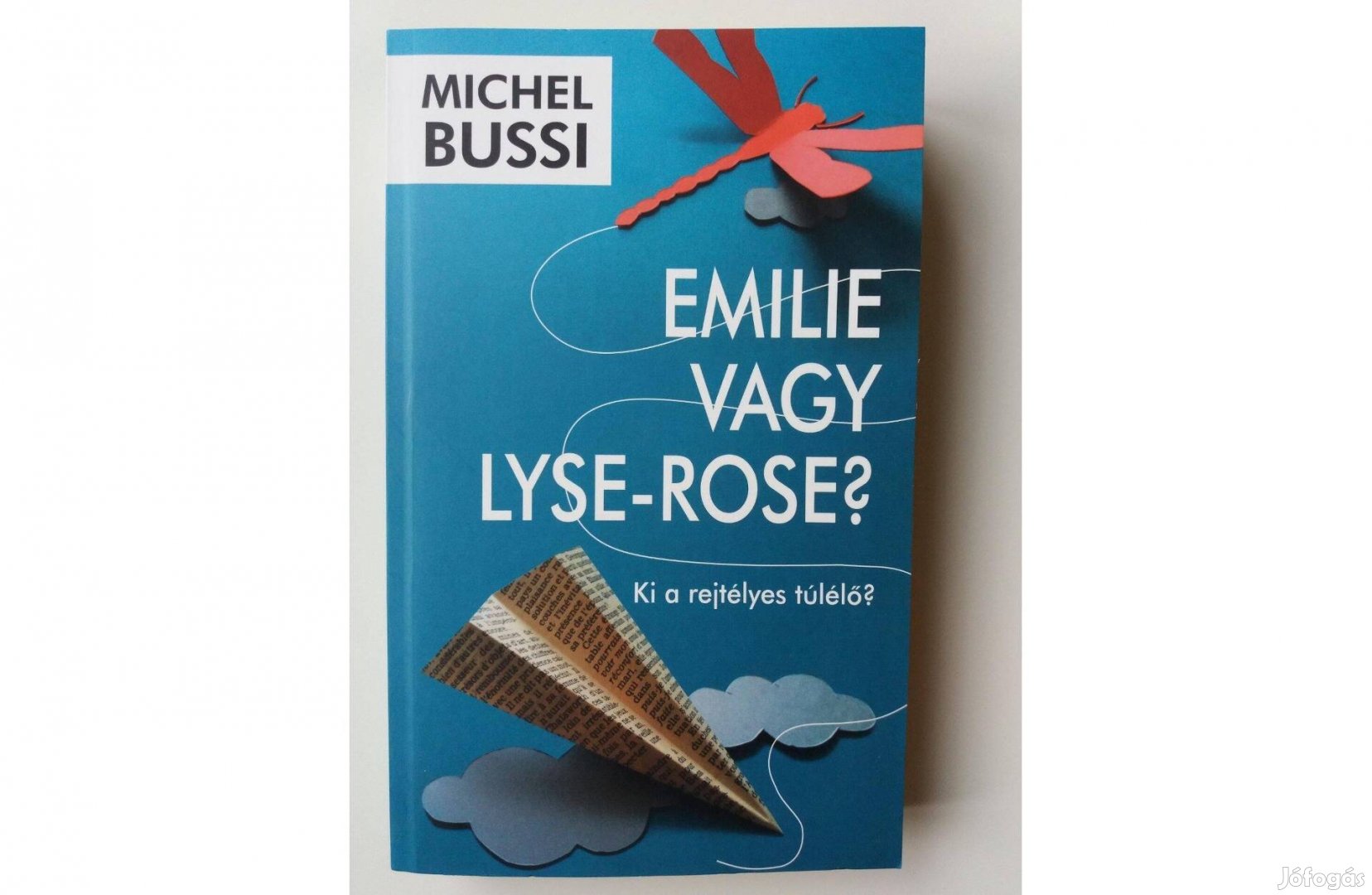 Michel Bussi: Emilie vagy Lyse-Rose?