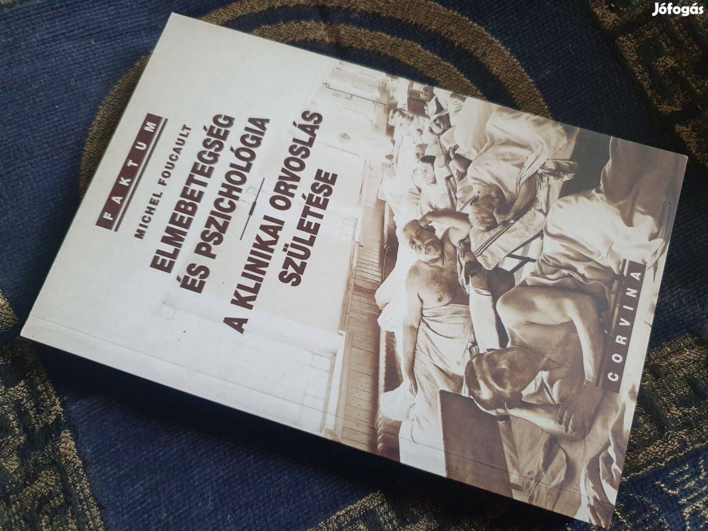 Michel Foucault Elmebetegség és pszichológia - A klinikai