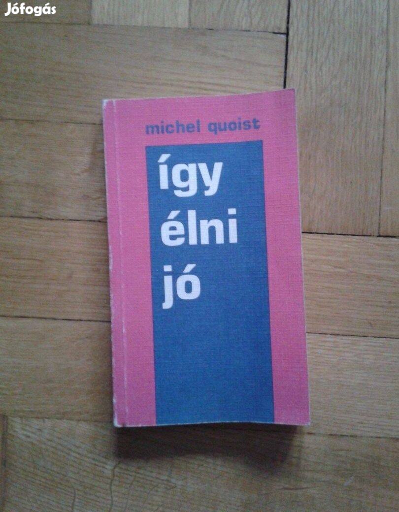 Michel Quoist Így élni jó c. könyv