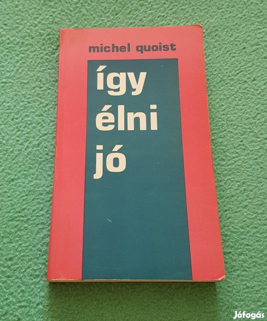 Michel Quoist: Így élni jó könyv (1991)