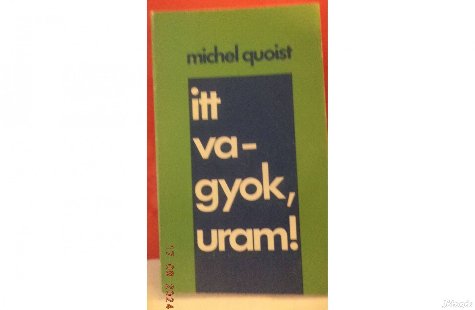 Michel Quoist: Itt vagyok uram!