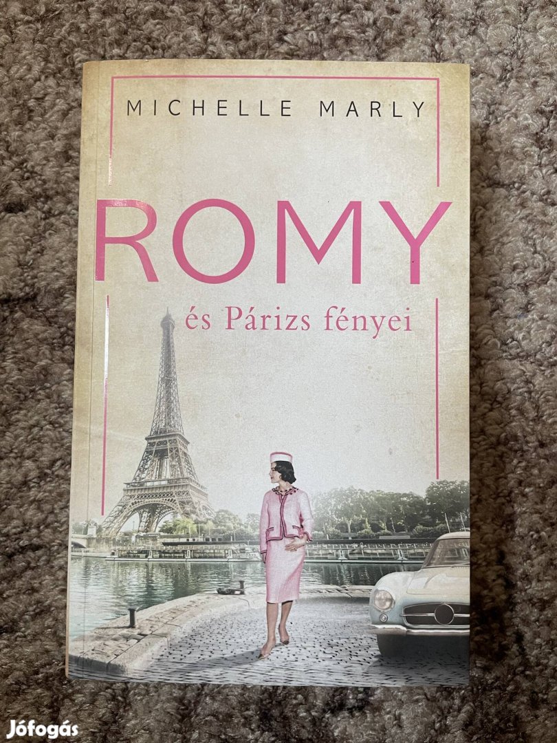 Michelle Marly: Romy és Párizs fényei