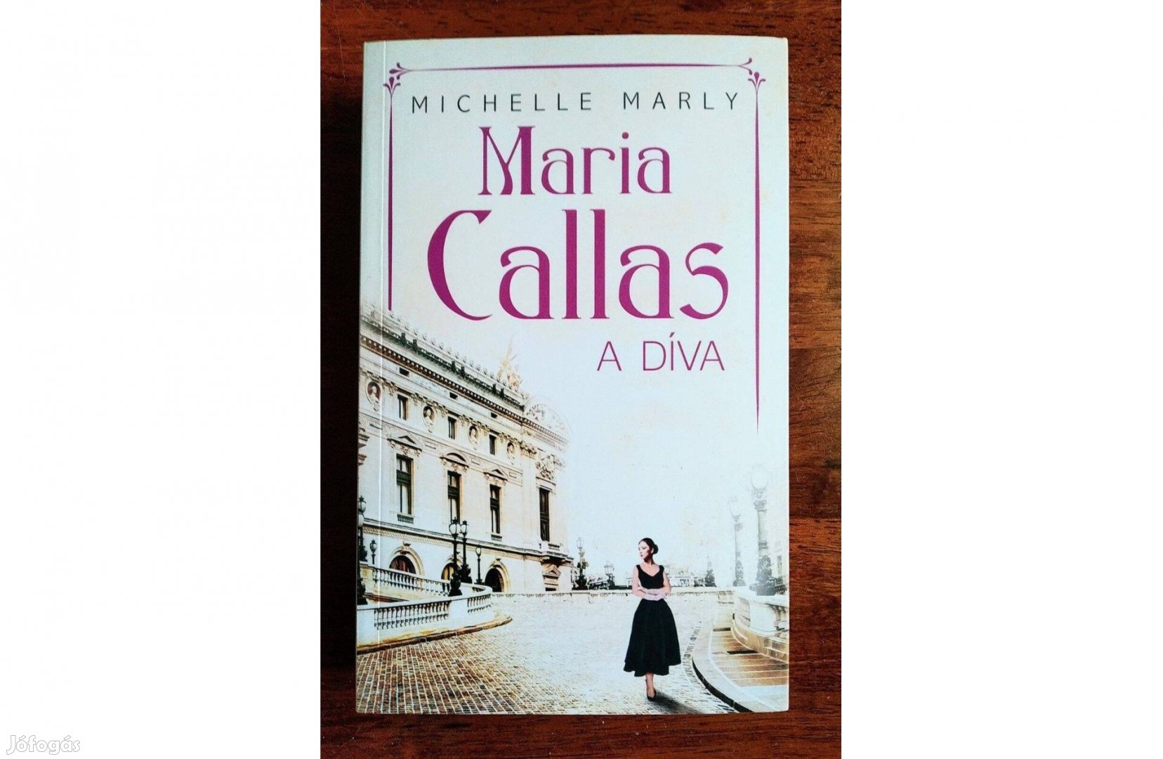 Michelle Marlymaria Callas, a Díva Kossuth Kiadó, 2020 Sok