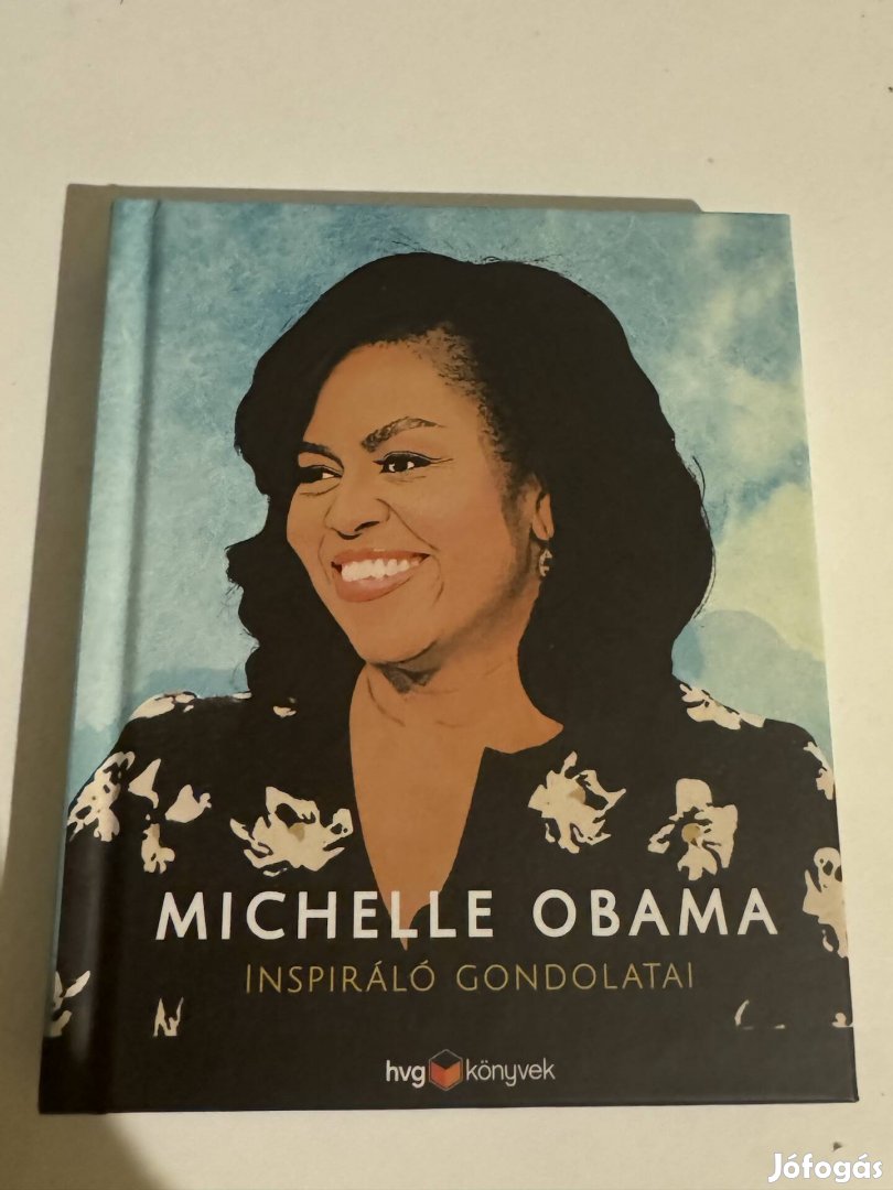 Michelle Obama inspiráló gondolatai