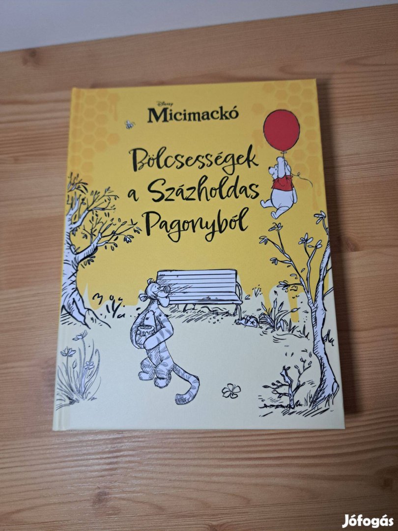 Micimackó Bölcsességek a Százholdas Pagonyból