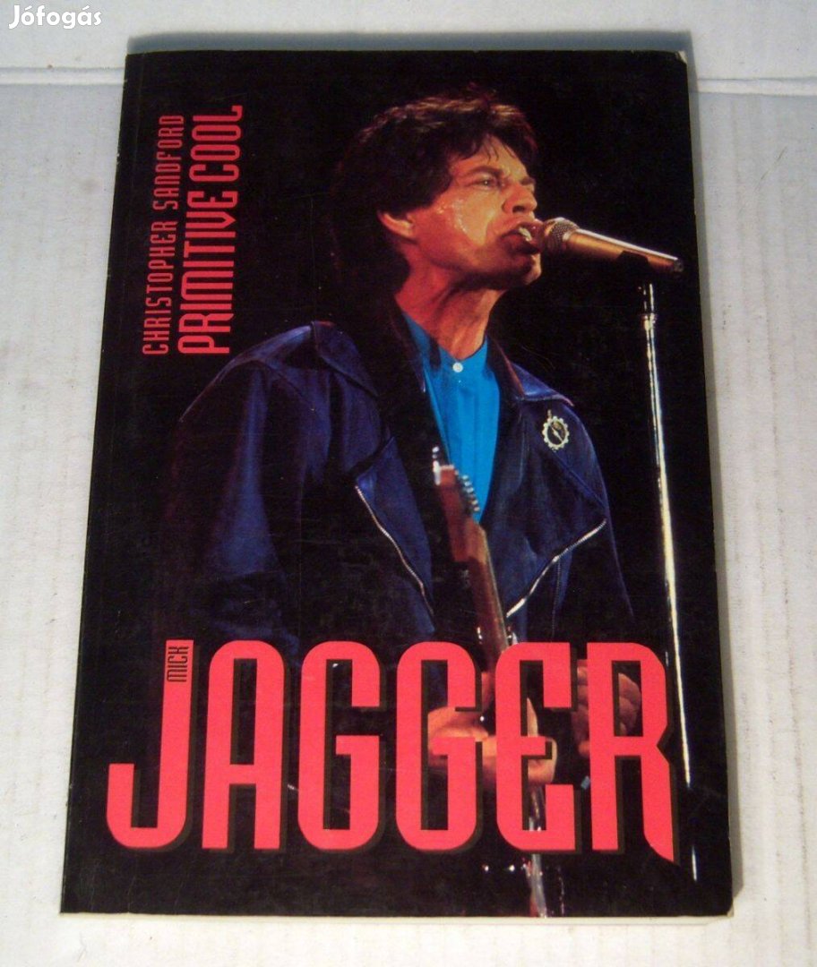 Mick Jagger (Christopher Sandford) 1994 (6kép+tartalom)