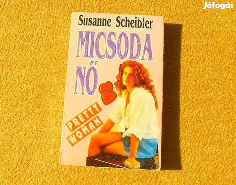 Micsoda nő - Susanne Scheibler - Könyv