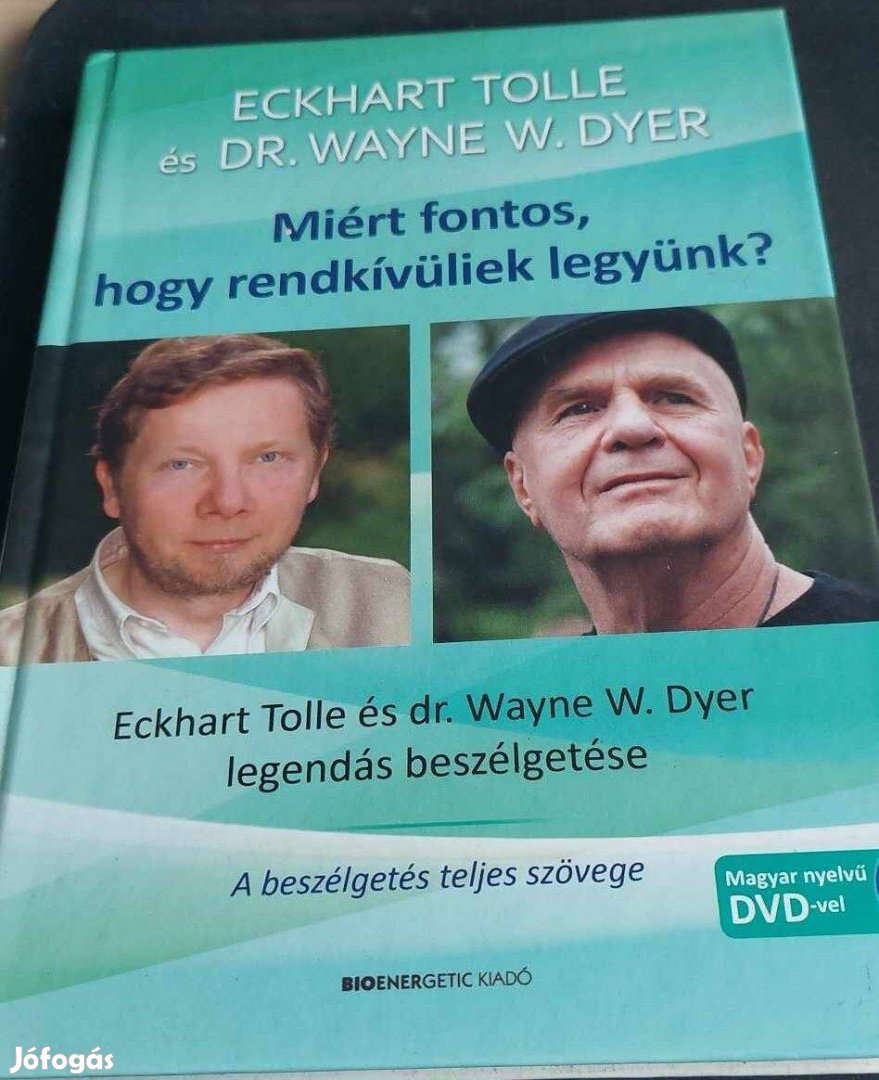 Miért fontos, hogy rendkívüliek legyünk? - Eckhart Tolle és Dr. Wayne