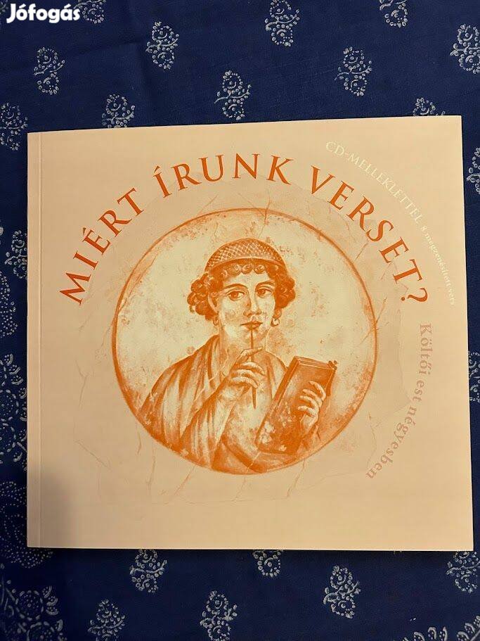 Miért írunk verset? Adamik Tamás - B. Tóth Klára - Baka Györgyi - Deák