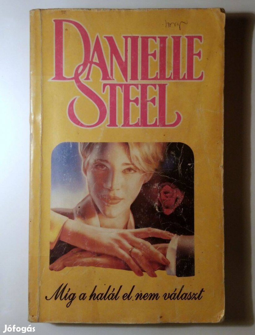 Míg a Halál El Nem Választ (Danielle Steel) 1996 (viseltes) 8kép+tarta