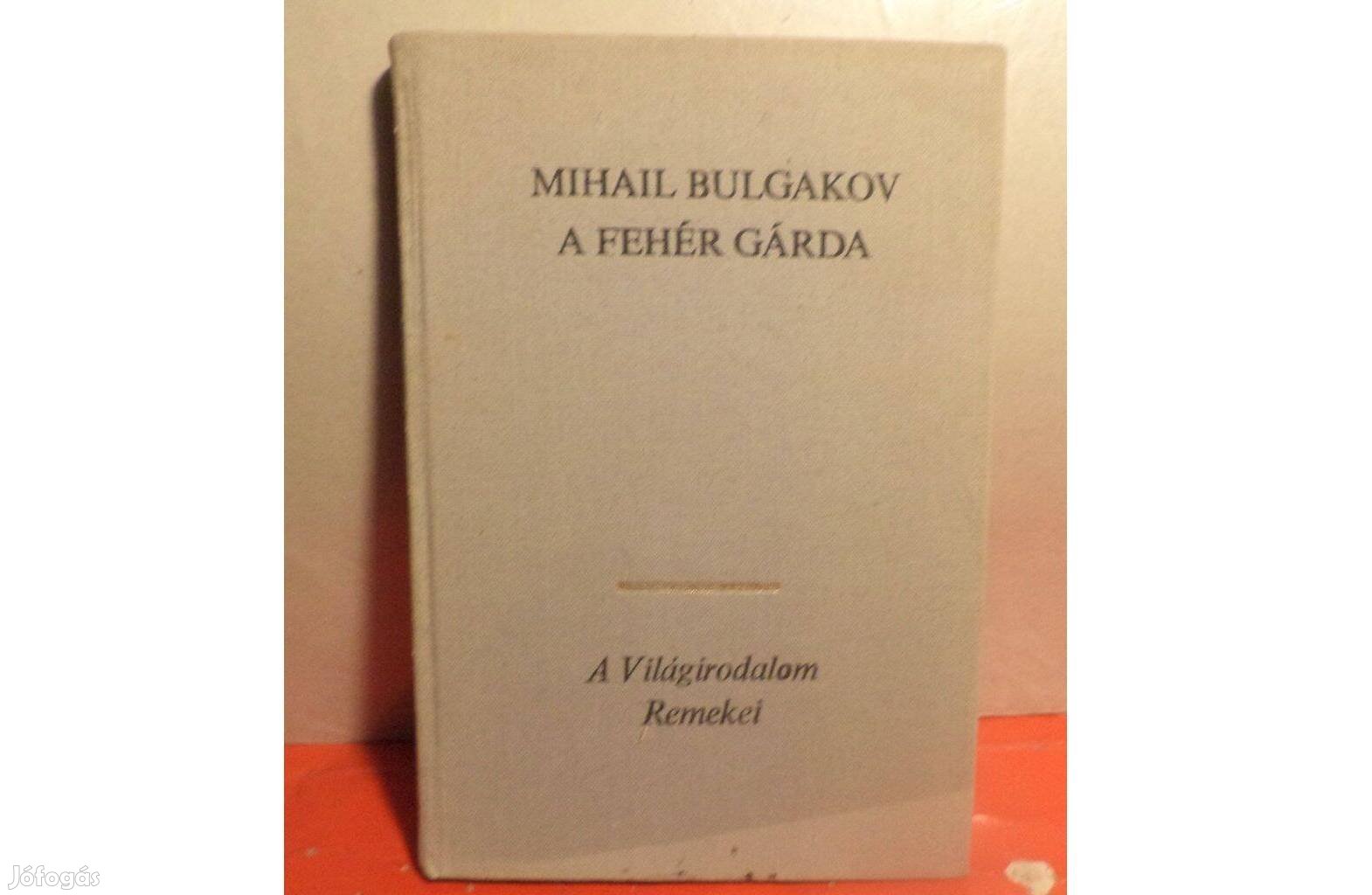 Mihail Bulgakov: A Fehér Gárda