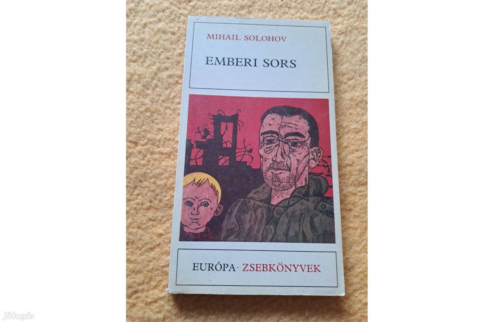 Mihail Solohov: Emberi sors - Elbeszélések