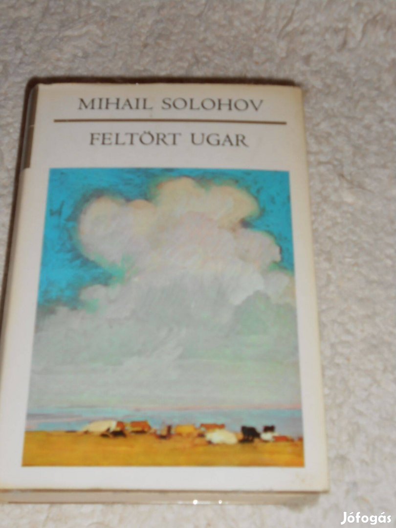 Mihail Solohov: Feltört ugar