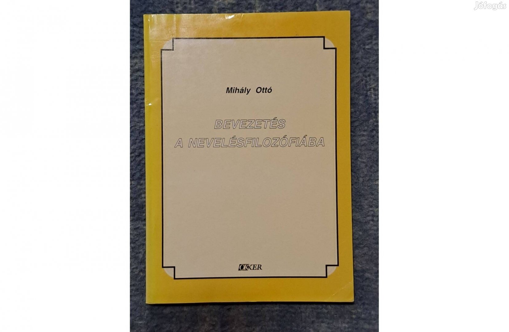 Mihály Ottó Bevezetés a nevelésfilozófiába B2