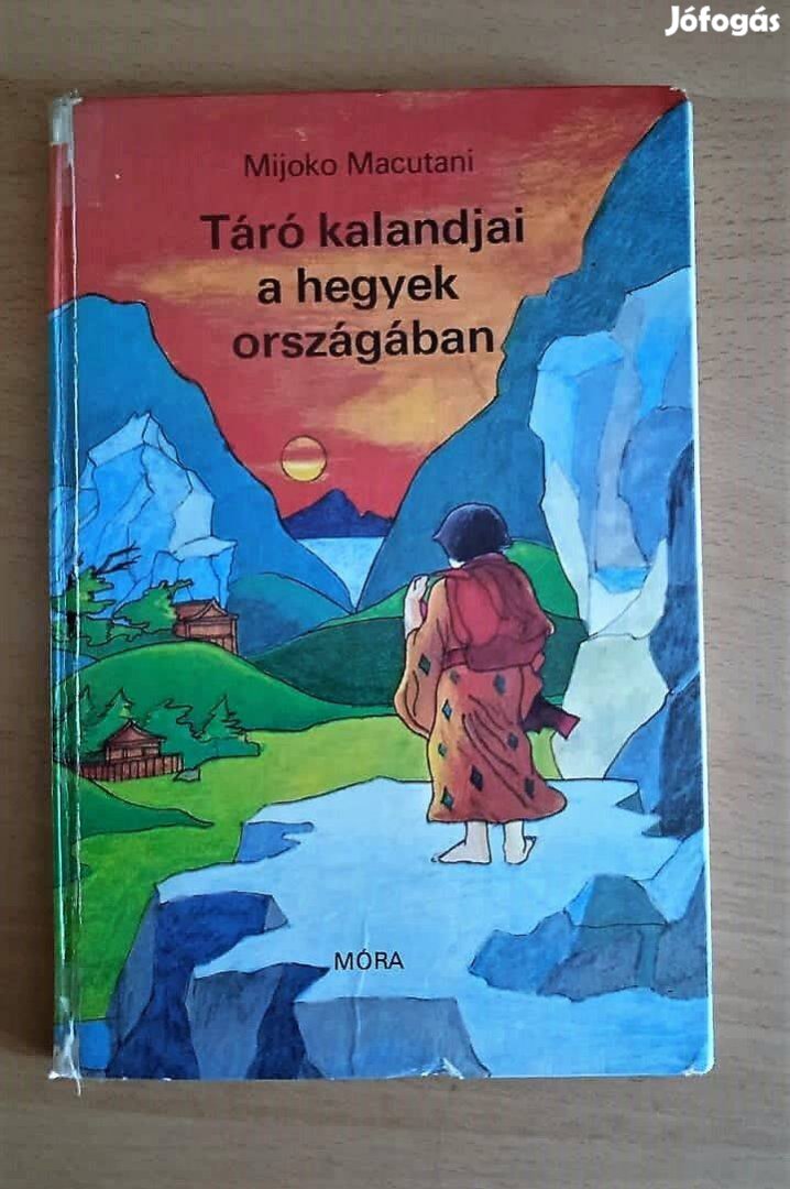 Mijoko Macutani Táró kalandjai a hegyek országában