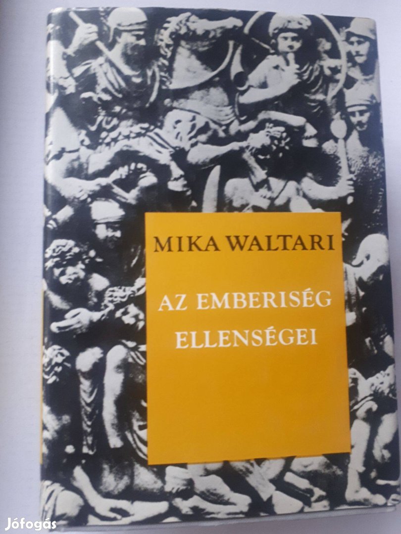 Mika Waltari: Az emberiség ellenségei