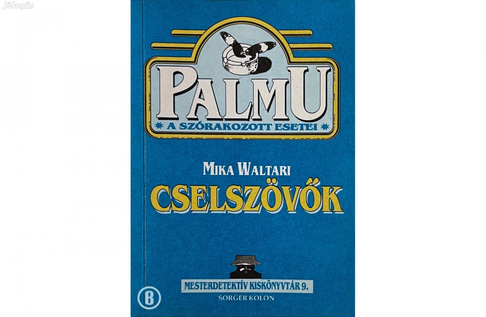 Mika Waltari: Cselszövők (Csak személyesen!)