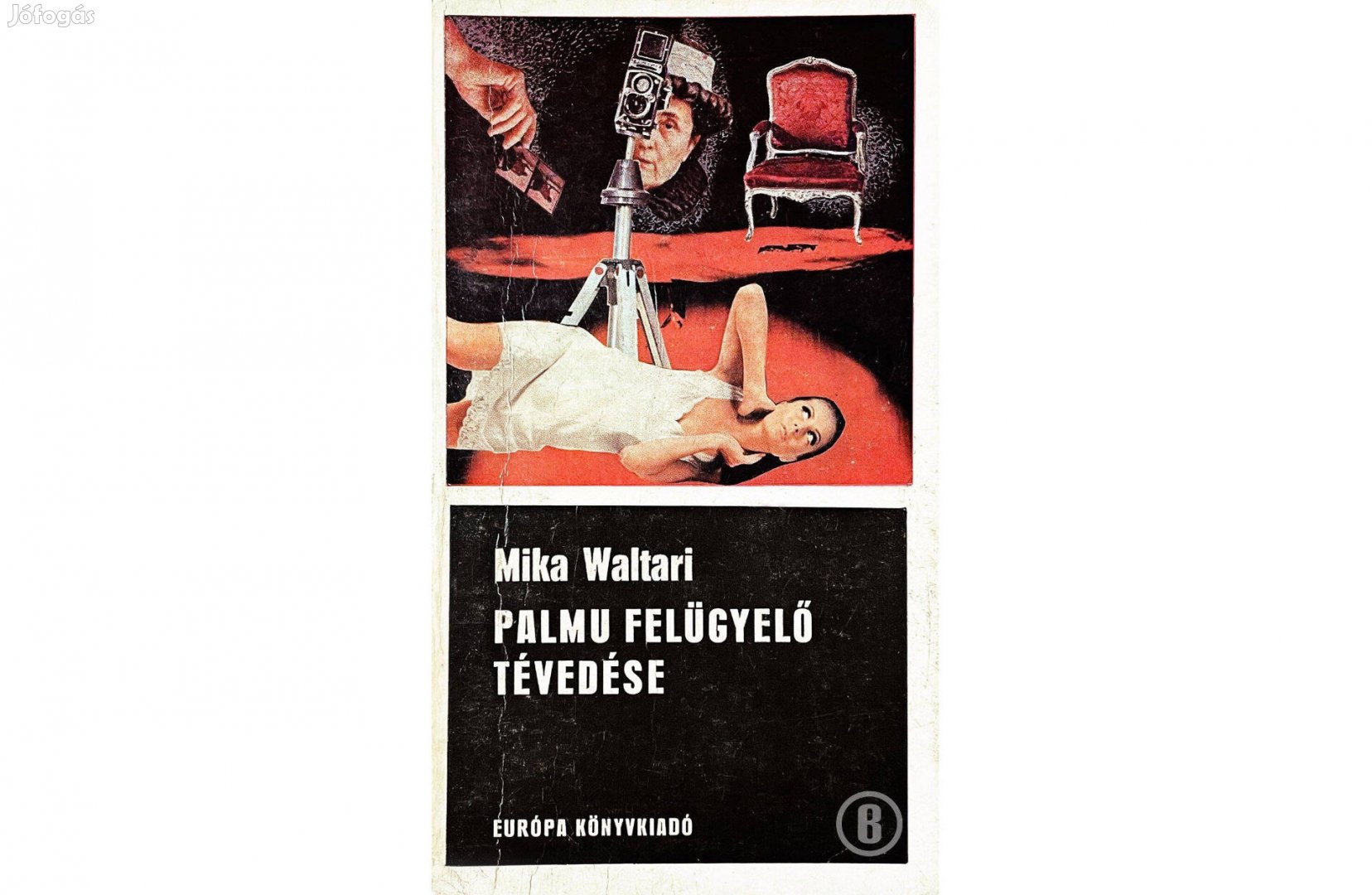 Mika Waltari: Palmu felügyelő tévedése (Európa 1969)