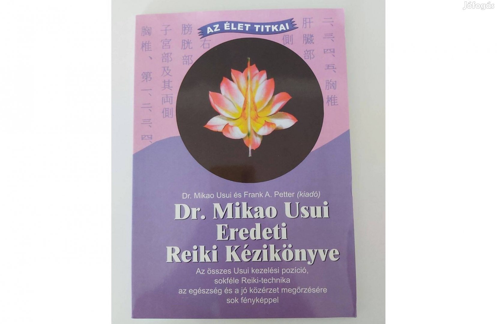 Mikao Usui Dr. Mikao Usui: Eredeti Reiki Kézikönyve