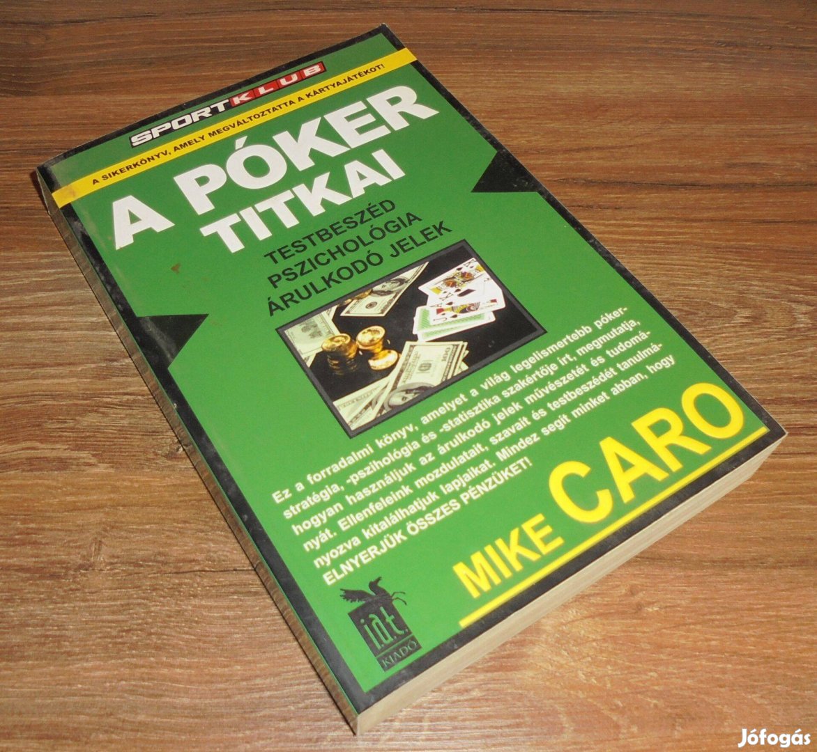 Mike Caro A póker titkai - Testbeszéd - Pszichológia - Árulkodó jelek