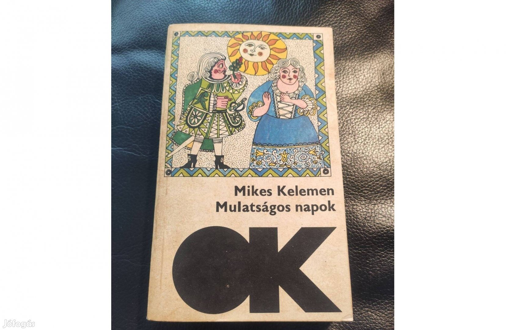 Mikes Kelemen : Mulatságos napok