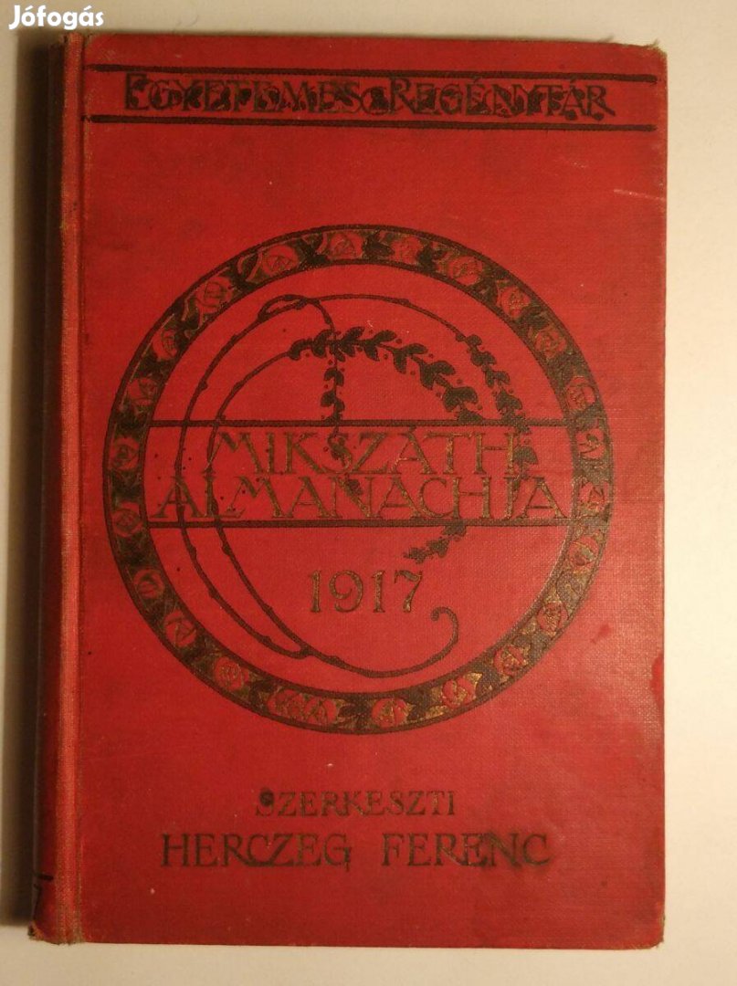 Mikszáth Almanach 1917-ik Évre (Herczeg Ferenc) 1917 sérült (10kép+tar