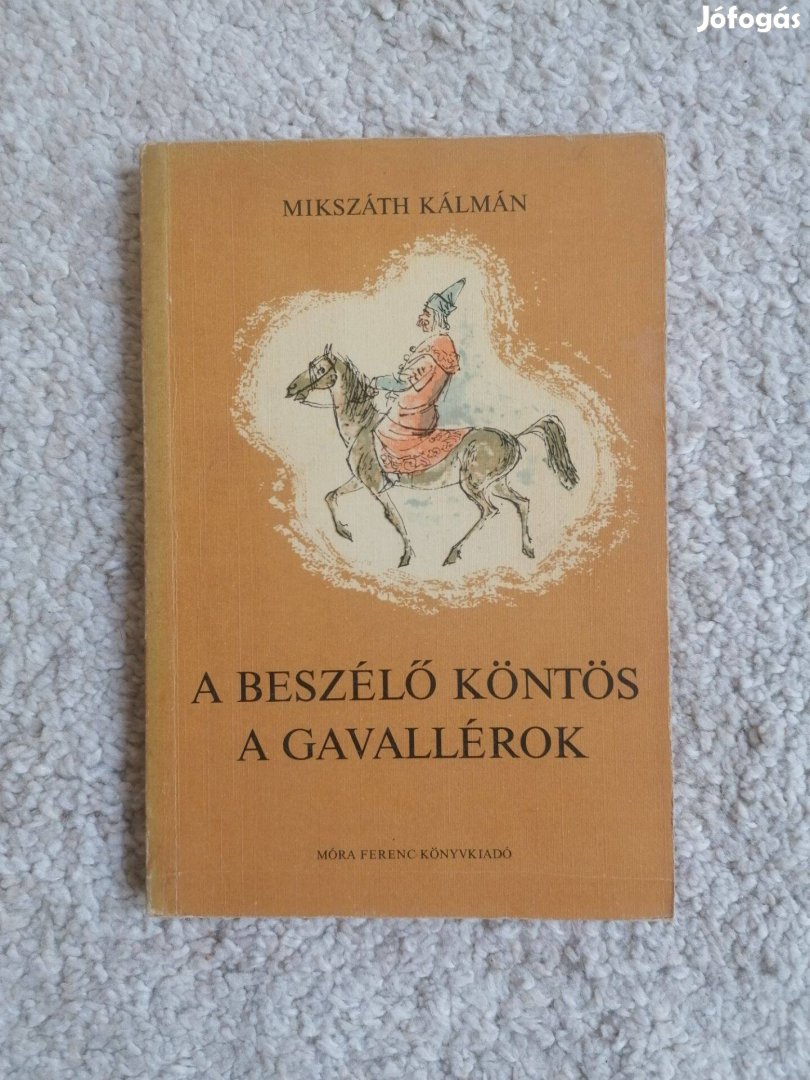 Mikszáth Kálmán: A beszélő köntös / A gavallérok