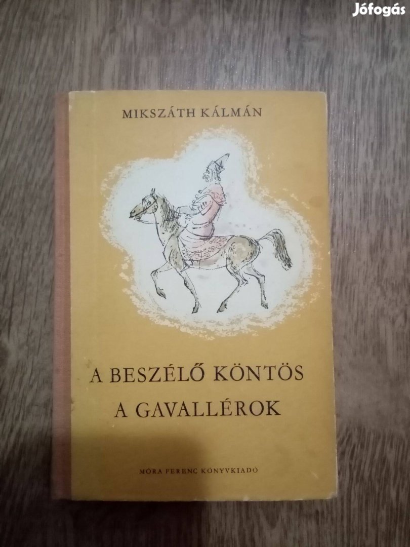 Mikszáth Kálmán : A beszélő köntös / A gavallérok