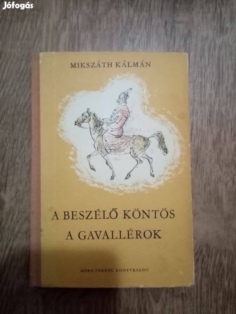 Mikszáth Kálmán A beszélő köntös A gavallérok