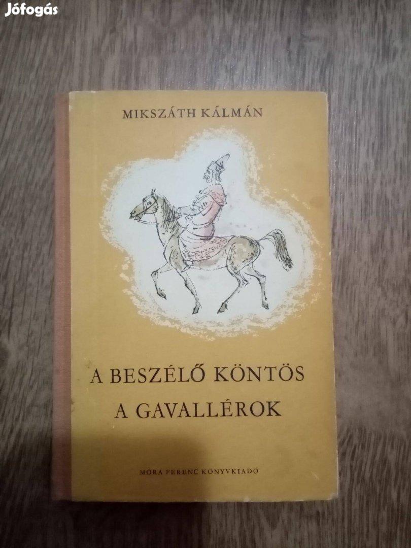 Mikszáth Kálmán : A beszélő köntös / A gavallérok