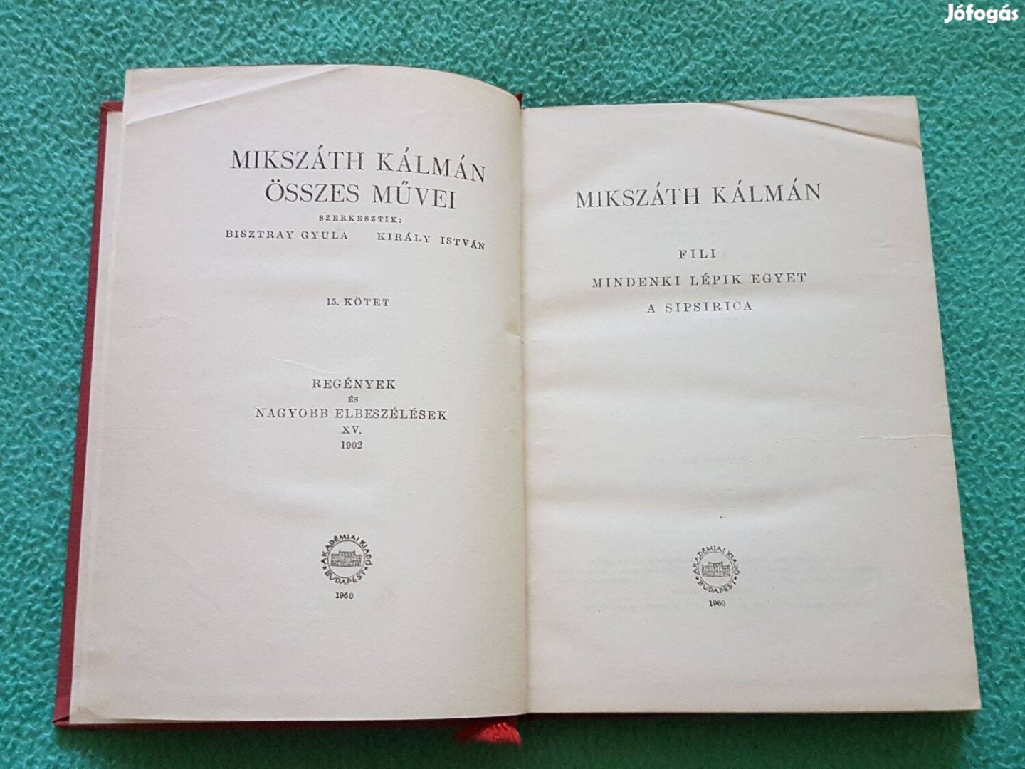 Mikszáth Kálmán - Fili/Mindenki lépik egyet/A sipsirica könyv