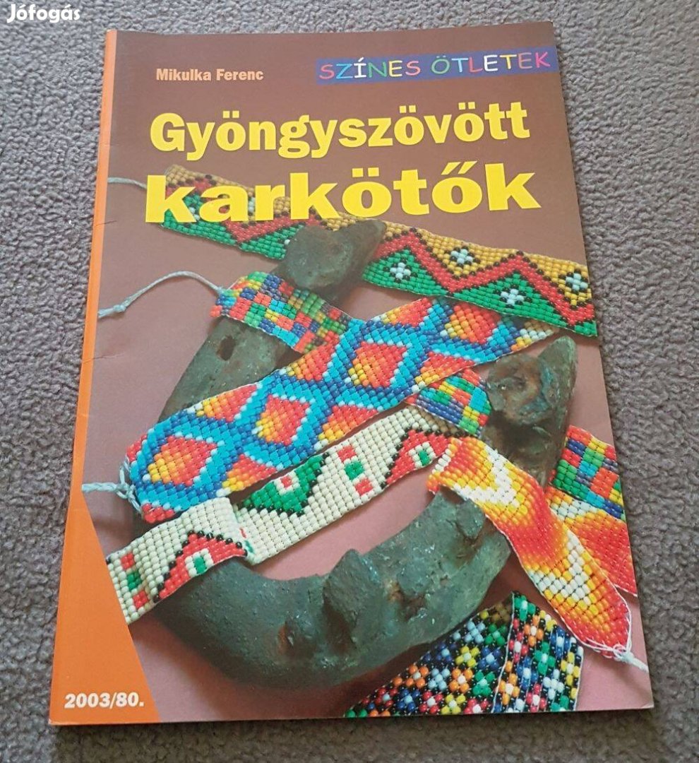 Mikulka Ferenc - Gyöngyszövött karkötők könyv