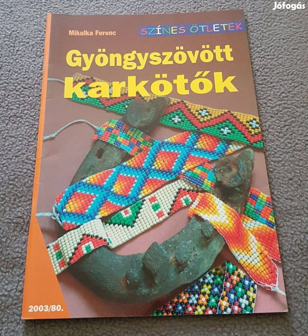 Mikulka Ferenc - Gyöngyszövött karkötők könyv