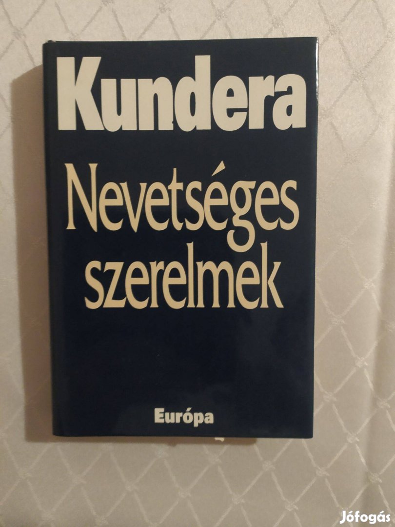 Milan Kundera: Nevetséges szerelmek