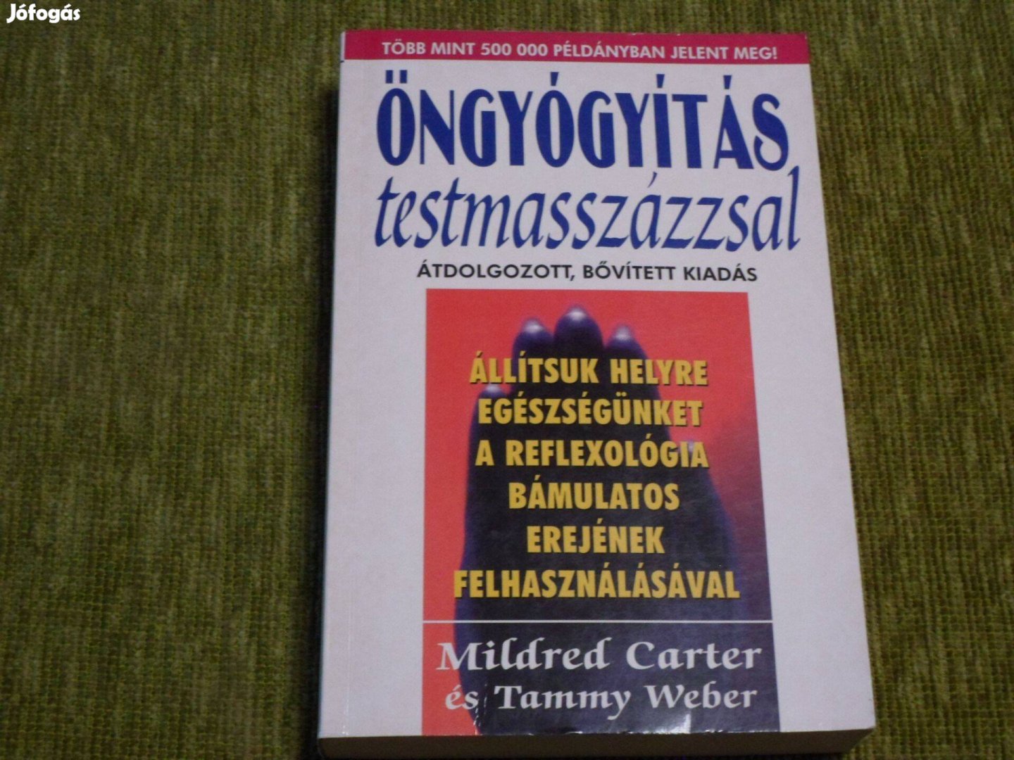 Mildred Carter - Tammy Weber: Öngyógyítás testmasszázzsal