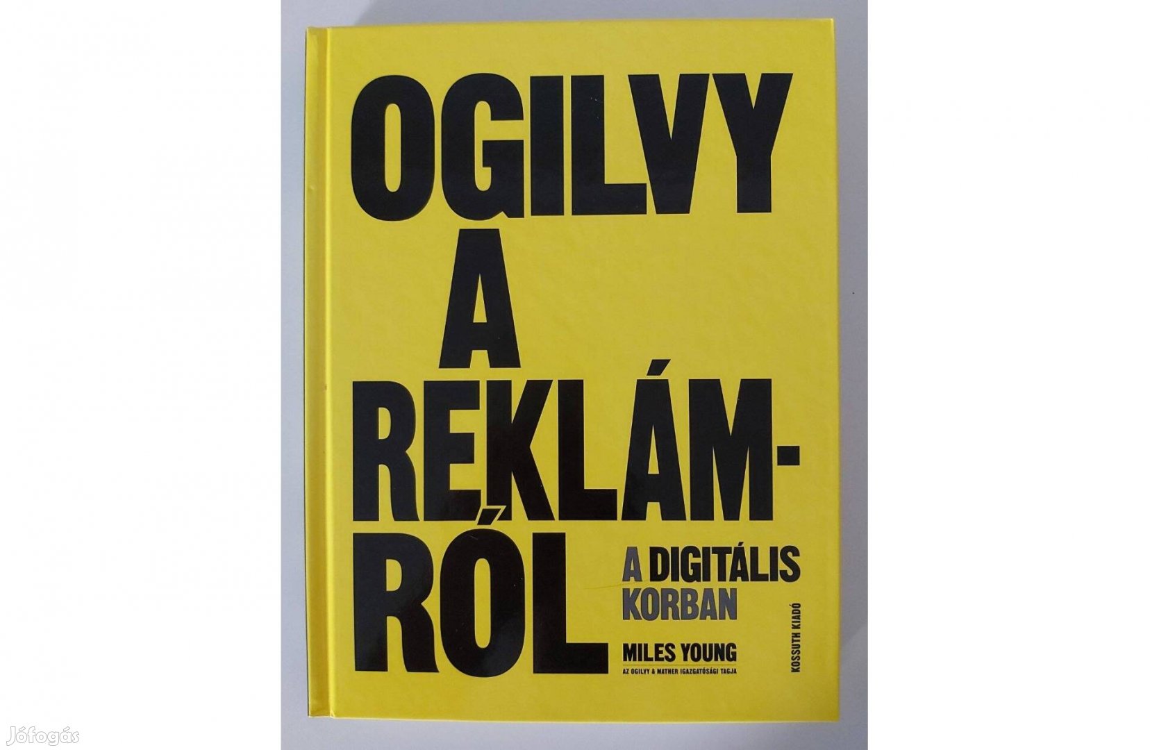 Miles Young: Ogilvy a reklámról a digitális korban (új pld.)