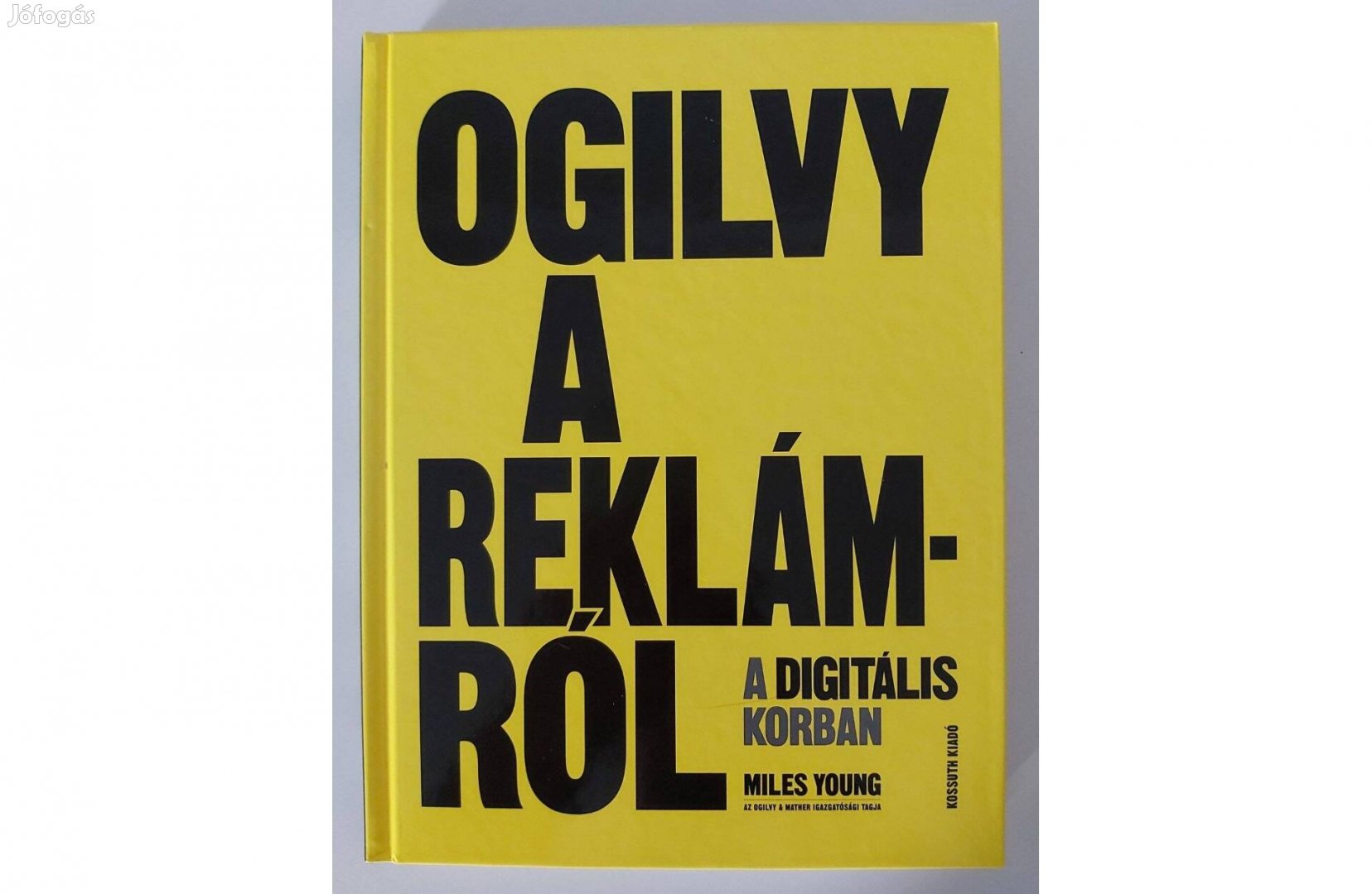 Miles Young: Ogilvy a reklámról a digitális korban (új pld.)