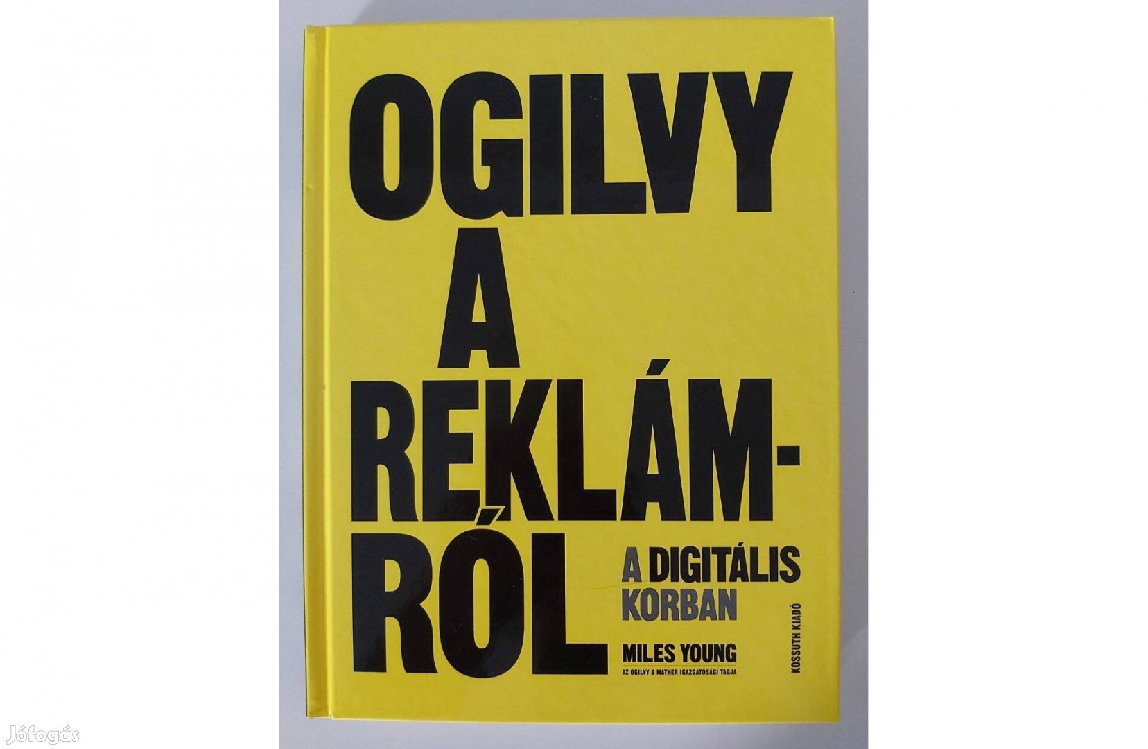 Miles Young: Ogilvy a reklámról a digitális korban (új pld.)
